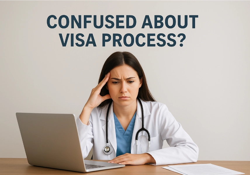 Confused About Visa Process